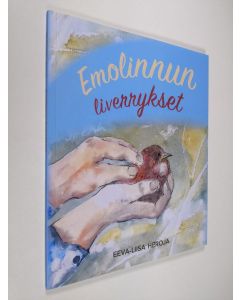 Kirjailijan Eeva-Liisa Heroja käytetty kirja Emolinnun liverrykset (UUDENVEROINEN)