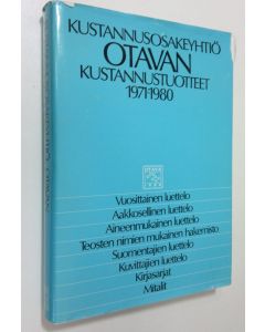 käytetty kirja Kustannusosakeyhtiö Otavan kustannustuotteet 1971-1980 : bibliografinen luettelo