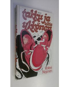 Kirjailijan Uolevi Nojonen uusi kirja Takku ja teltta ykkönen