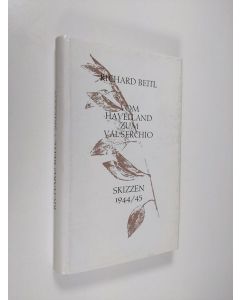Kirjailijan Richard Beitl käytetty kirja Vom Havelland zum Val Serchio : Skizzen 1944/45