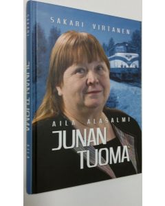 Kirjailijan Aila Alasalmi käytetty kirja Junan tuoma (ERINOMAINEN)
