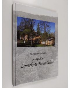 Kirjailijan Helena Honka-Hallila käytetty kirja 50-kesäinen Lomakoti Tammilehto