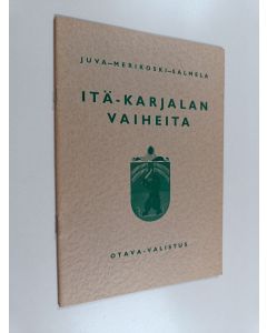 Kirjailijan Einar W. Juva käytetty teos Itä-Karjalan vaiheita