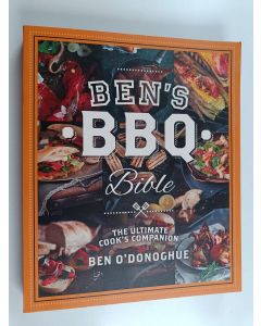 Kirjailijan Ben O'Donoghue käytetty kirja Ben's BBQ Bible - The Ultimate Cook's Companion