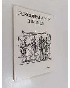 käytetty kirja Eurooppalainen ihminen : Historian ja yhteiskuntaopin opettajien vuosikirja XXII