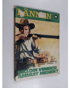 käytetty kirja Lännensarja 1/1974 : Milloin viimeksi ammuit miehen