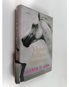 Kirjailijan Lauren St. John käytetty kirja Yhden dollarin hevonen