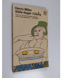 Kirjailijan Henry Miller käytetty kirja Stilla dagar i Clinchy