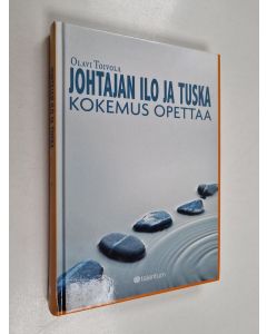 Kirjailijan Olavi Toivola käytetty kirja Johtajan ilo ja tuska : kokemus opettaa