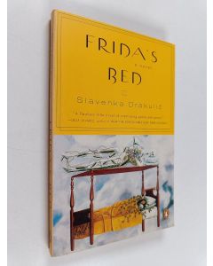 Kirjailijan Slavenka Drakulic käytetty kirja Frida's Bed : A Novel