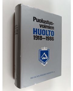 Tekijän Eino ym. Tirronen käytetty kirja Puolustusvoimien huolto 1918-1986