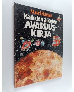 Kirjailijan Mauri Kunnas käytetty kirja Kaikkien aikojen avaruuskirja