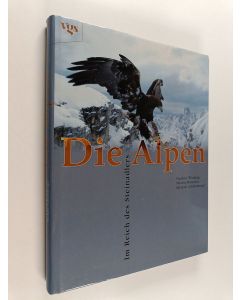 Kirjailijan Norbert Winding & Martin Mészáros ym. käytetty kirja Die Alpen - im Reich des Steinadlers