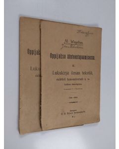 Kirjailijan Martin Wegelius käytetty teos Oppijakso äänteentapaamisessa, 2., 1-2 vihko : Lukukirja ilman tekstiä, sisältävä kansansävelmiä y. m. kaikissa äännelajeissa