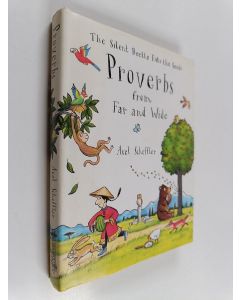 Kirjailijan Axel Scheffler käytetty kirja The Silent Beetle Eats the Seeds : Proverbs from Far and Wide