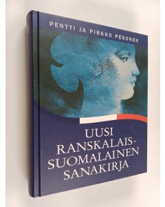 Kirjailijan Pentti Pesonen käytetty kirja Uusi ranskalais-suomalainen sanakirja