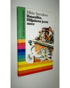 Kirjailijan Mikko Samulinen käytetty kirja Ilmasilta ; Hiljaisen joen aave