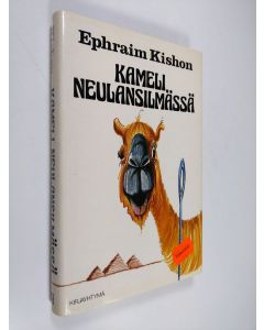 Kirjailijan Ephraim Kishon käytetty kirja Kameli neulansilmässä : uutta satiiria