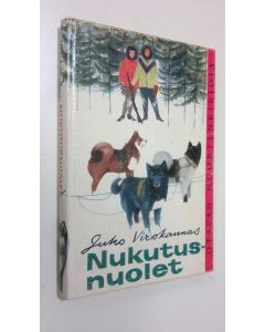 Kirjailijan Juho Virokannas käytetty kirja Nukutusnuolet : kertomus Kanadan intiaaneista ja suomalaisista