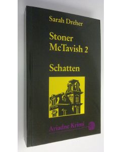 Kirjailijan Sarah Dreher käytetty kirja Stoner McTavish 2  : Schatten (UUDENVEROINEN)