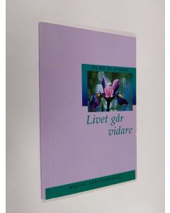 Kirjailijan Matti Järveläinen käytetty kirja Livet går vidare : en bok för sörjande