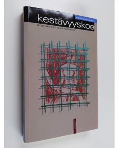 Kirjailijan Kaj Ilmonen käytetty kirja Kestävyyskoe : kirjoituksia 90-luvun Suomesta