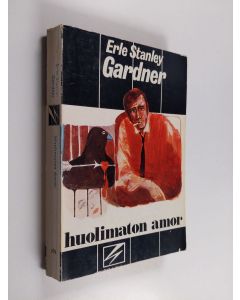 Kirjailijan Erle Stanley Gardner käytetty kirja Huolimaton Amor : Salapoliisiromaani