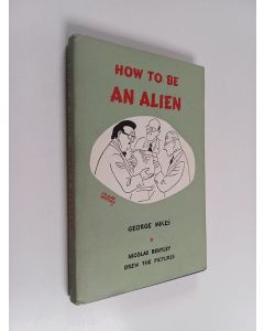 Kirjailijan George Mikes käytetty kirja How to be an alien