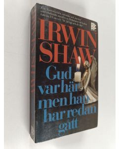 Kirjailijan Irwin Shaw käytetty kirja Gud var här men han har redan gått