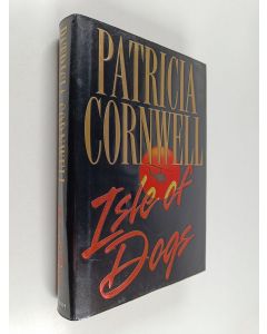 Kirjailijan Patricia Daniels Cornwell käytetty kirja Isle of Dogs