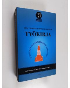 Kirjailijan Saku Tuominen & Pekka Pohjakallio käytetty kirja Työkirja : työelämän vallankumouksen perusteet
