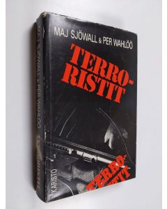 Kirjailijan Maj Sjöwall & Per Wahlöö käytetty kirja Terroristit : romaani rikoksesta