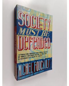 Kirjailijan Michel Foucault käytetty kirja Society must be defended : lectures at the Coll ege de France, 1975-76