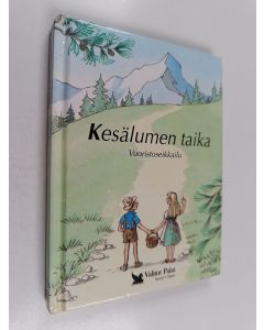 Kirjailijan Tim Healey käytetty kirja Kesälumen taika : vuoristoseikkailu