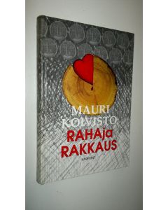 Kirjailijan Mauri Koivisto käytetty kirja Raha ja rakkaus