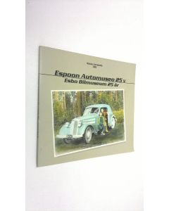 Tekijän Jussi Muotiala  käytetty kirja Espoon automuseo 25 vuotta = Esbo bilmuseums 25-års krönika : 1979-2004