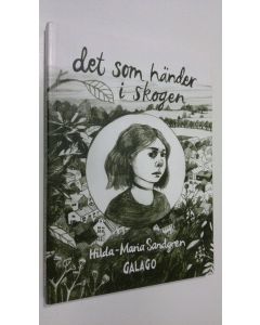 Kirjailijan Hilda-Maria Sandberg käytetty kirja Det som händer i skogen (ERINOMAINEN)