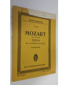 Kirjailijan Mozart käytetty teos Ouverture to the Opera TITUS (La Clemenza di Tito) : K.-V. No. 621