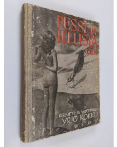 Kirjailijan Yrjö Kokko käytetty kirja Pessi ja Illusia