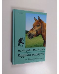 Kirjailijan Marvi Jalo & Merja Jalo käytetty kirja Pappilan ponitytöt ja Mourujärven hirviö