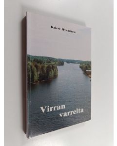 Kirjailijan Kalevi Hyvärinen käytetty kirja Virran varrelta