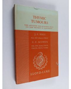 Kirjailijan J. F. Hale käytetty kirja Thymic tumours : their association with myasthenia gravis and their treatment by radiotherapy