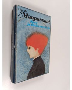Kirjailijan Guy de Maupassant käytetty kirja Koru ja muita novelleja