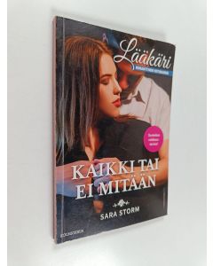 Kirjailijan Sara Storm käytetty kirja Kaikki tai ei mitään