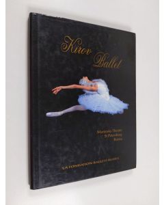 Tekijän Oleg Vinogradov & SATRA Arts International  käytetty kirja The Kirov Ballet - Maryinsky Theatre, St. Petersburg : Official Souvenir Prgram 1992