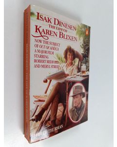 Kirjailijan Judith Thurman käytetty kirja Isak Dinesen : The life of Karen Blixen