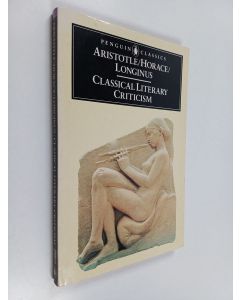 käytetty kirja Classical literary criticism : Aristotle: On the art of poetry, Horace: On the art of poetry, Longinus: On the sublime