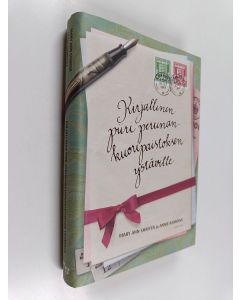 Kirjailijan Annie Barrows & Mary Ann Shaffer käytetty kirja Kirjallinen piiri perunankuoripaistoksen ystäville