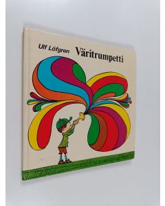 Kirjailijan Ulf Löfgren käytetty kirja Väritrumpetti