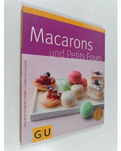 Kirjailijan Cornelia Klaeger & Adelheid Schmidt-Thomé käytetty kirja Macarons und petits fours